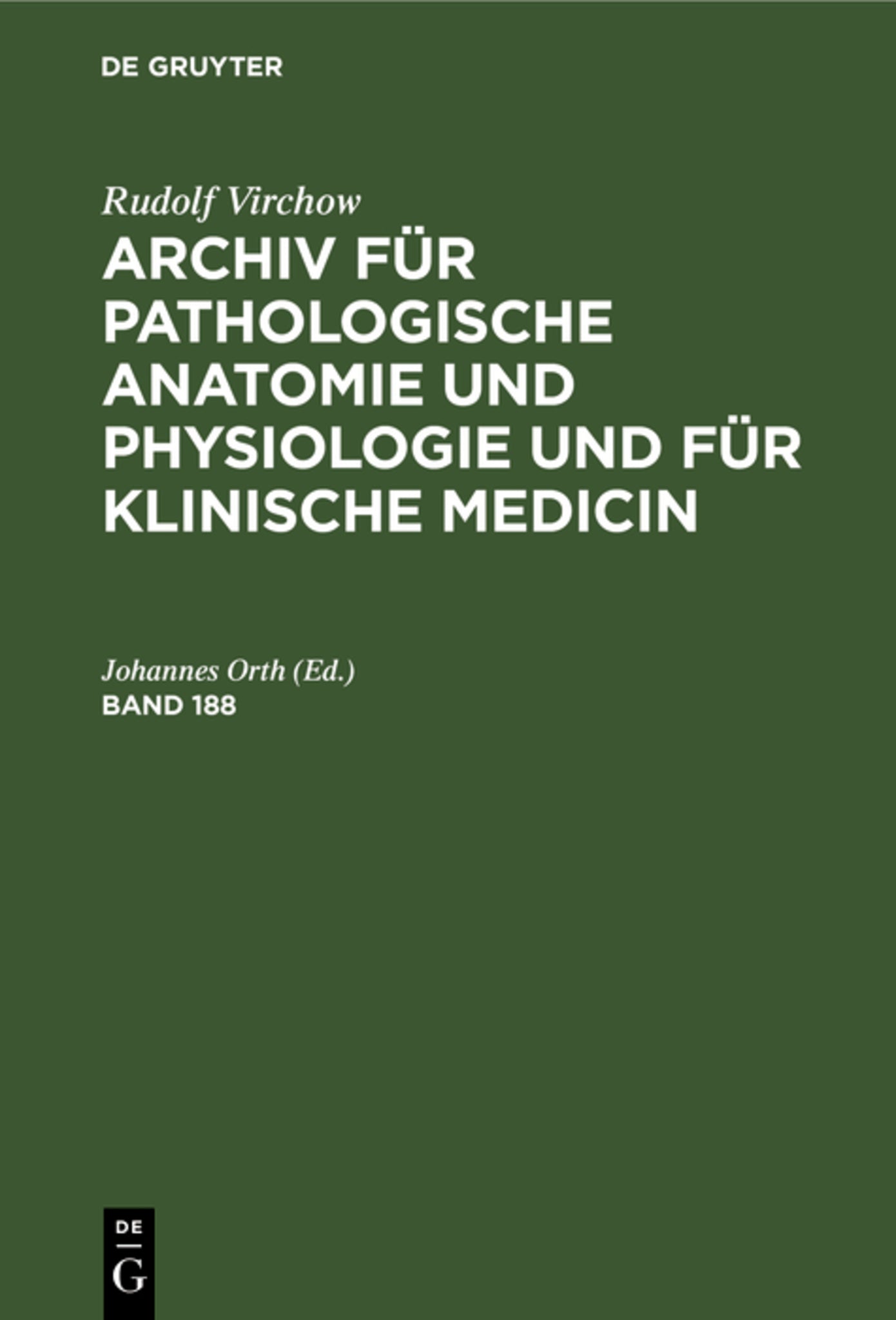 Rudolf Virchow: Archiv für pathologische Anatomie und Physiologie und für klinische Medicin. Band 188